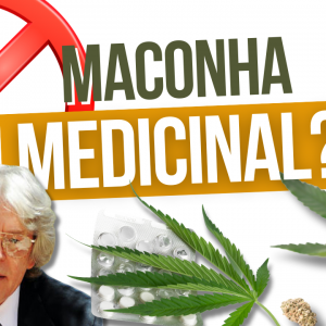 MACONHA MEDICINAL? (Parte 1)